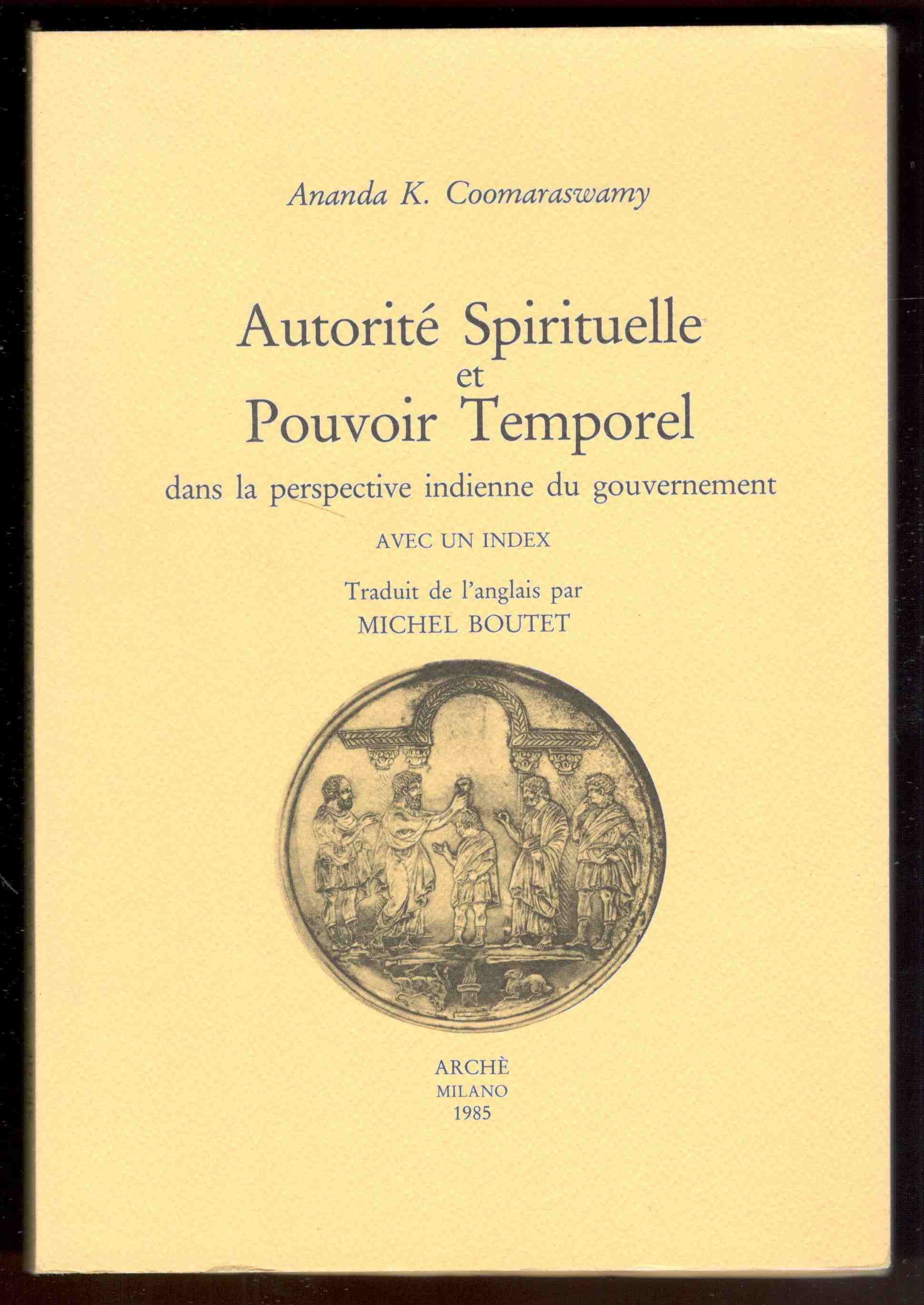 Autorité spirituelle et pouvoir temporel dans la perspective indienne du …
