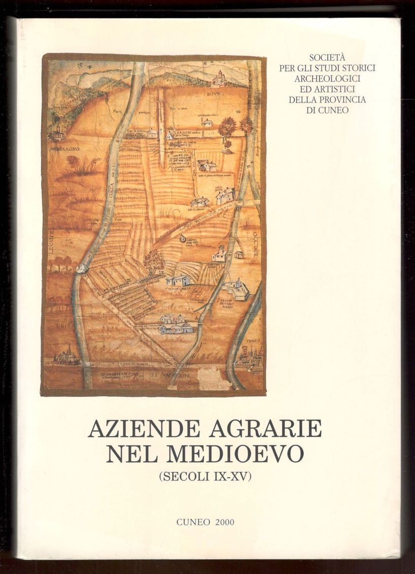 Aziende agrarie nel medioevo. Forme della conduzione fondiaria nell'Italia nord-occidentale …