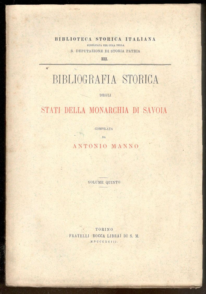 Bibliografia storica degli stati della Monarchia di Savoia. Volume V …