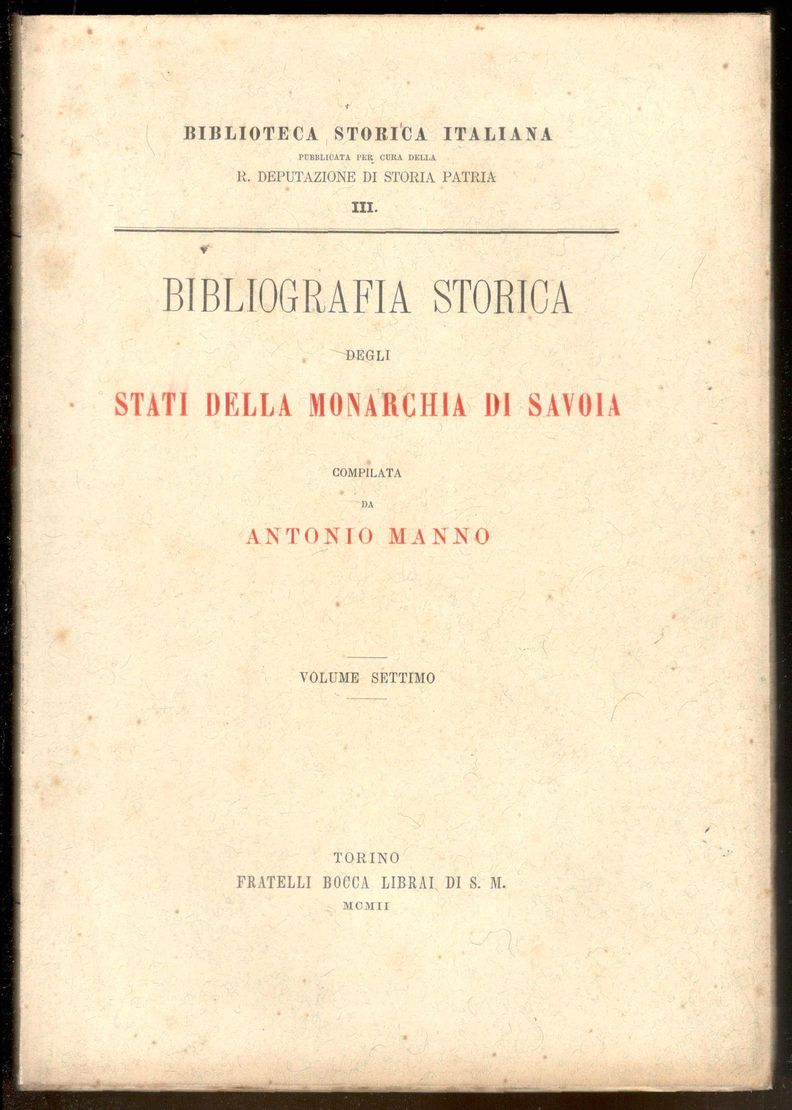 Bibliografia storica degli stati della Monarchia di Savoia. Volume VII …