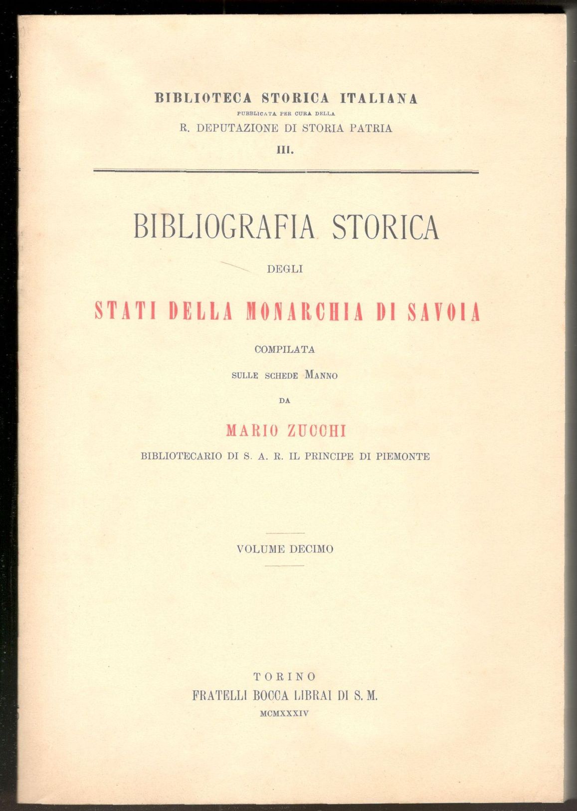 Bibliografia storica degli stati della Monarchia di Savoia. Volume X …