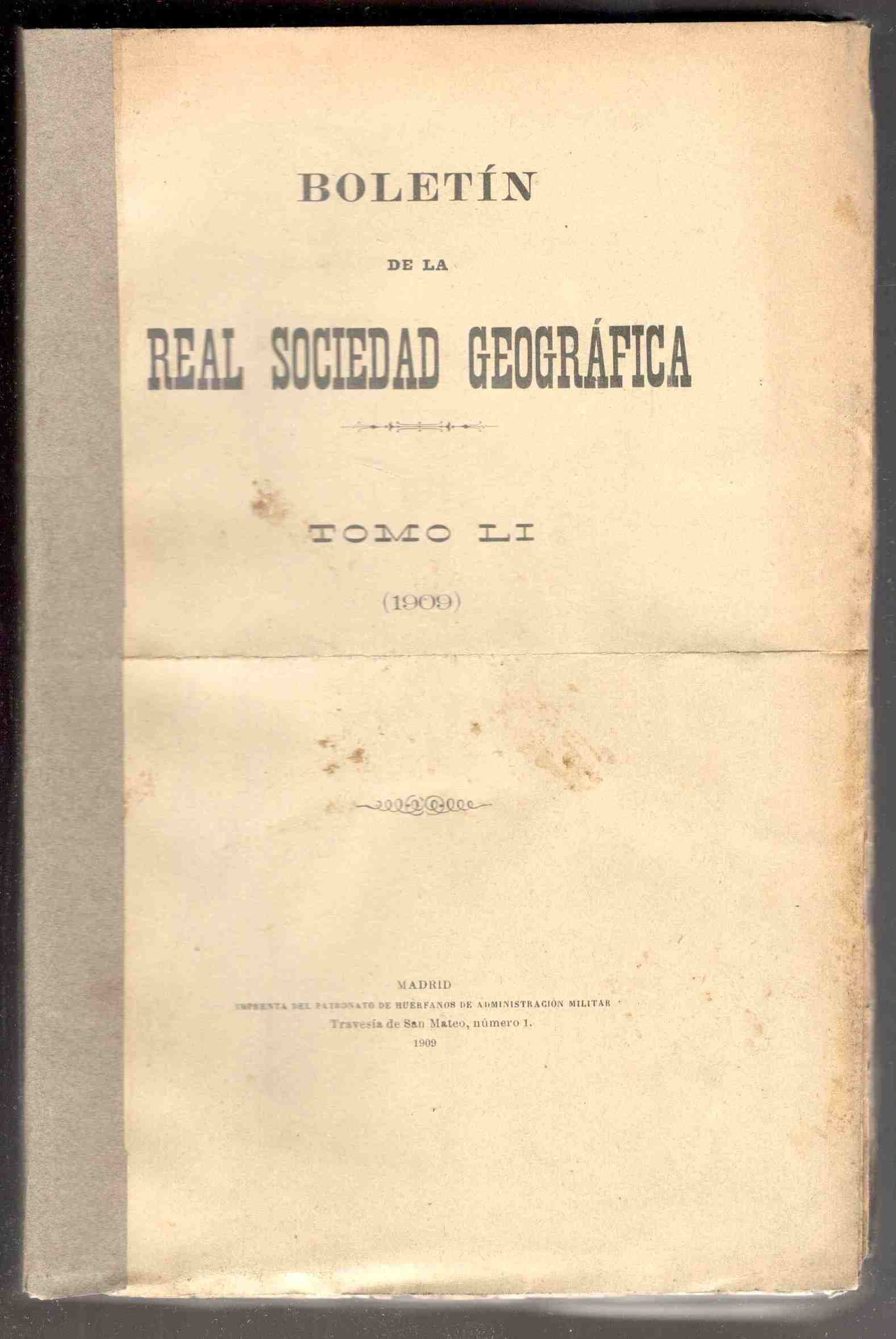 Boletín de la Real Sociedad Geográfica de Madrid. Tomo LI. …