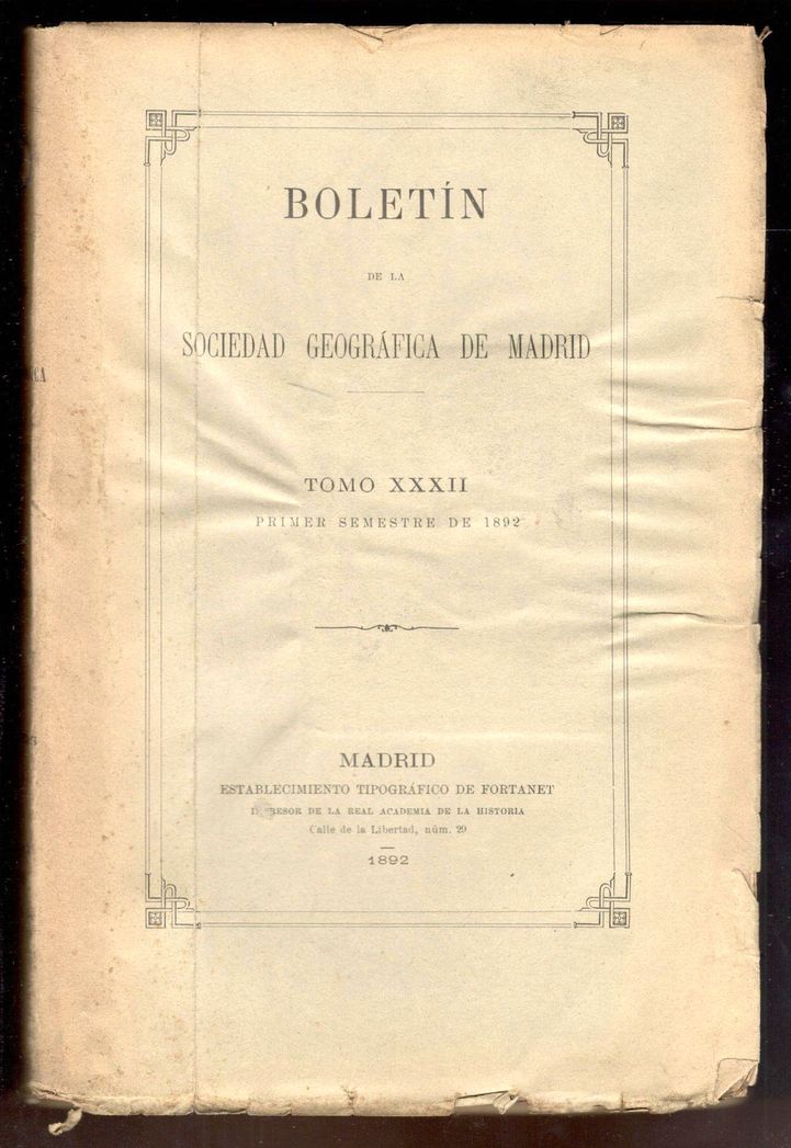 Boletín de la Real Sociedad Geográfica de Madrid. Tomo XXXII. …