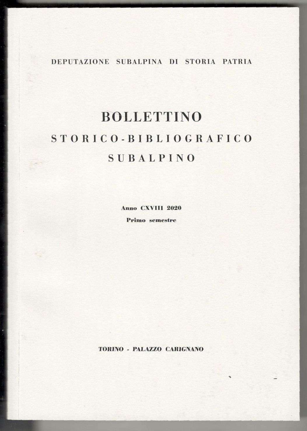 Bollettino storico-bibliografico subalpino. Anno CXVIII 2020 - Primo semestre (Gennaio- …