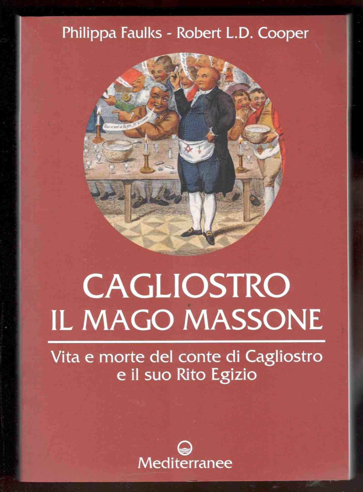 Cagliostro. Il mago massone. Vita e morte del conte di …