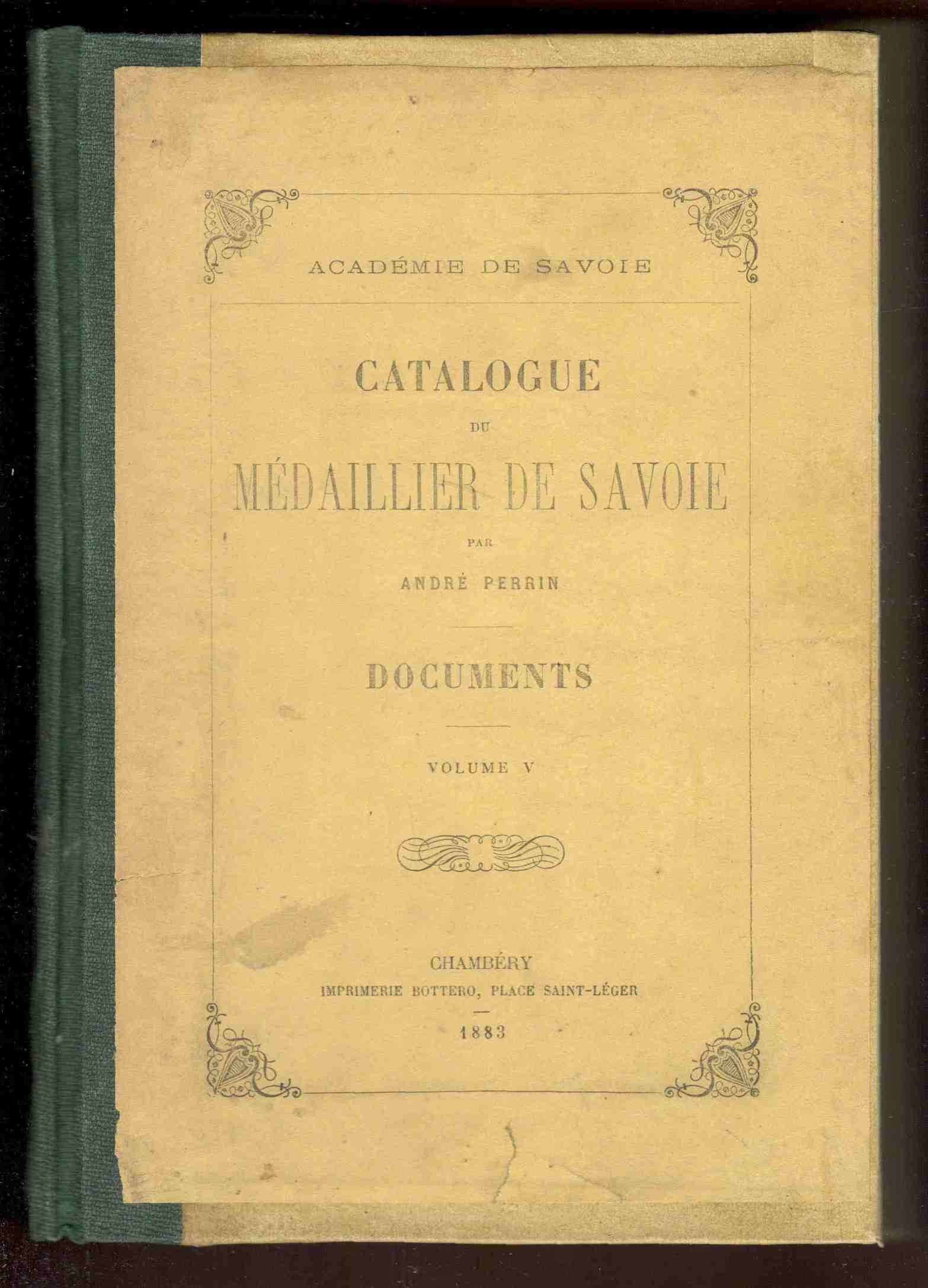 Catalogue du médailler de Savoie. Documents. Volume V