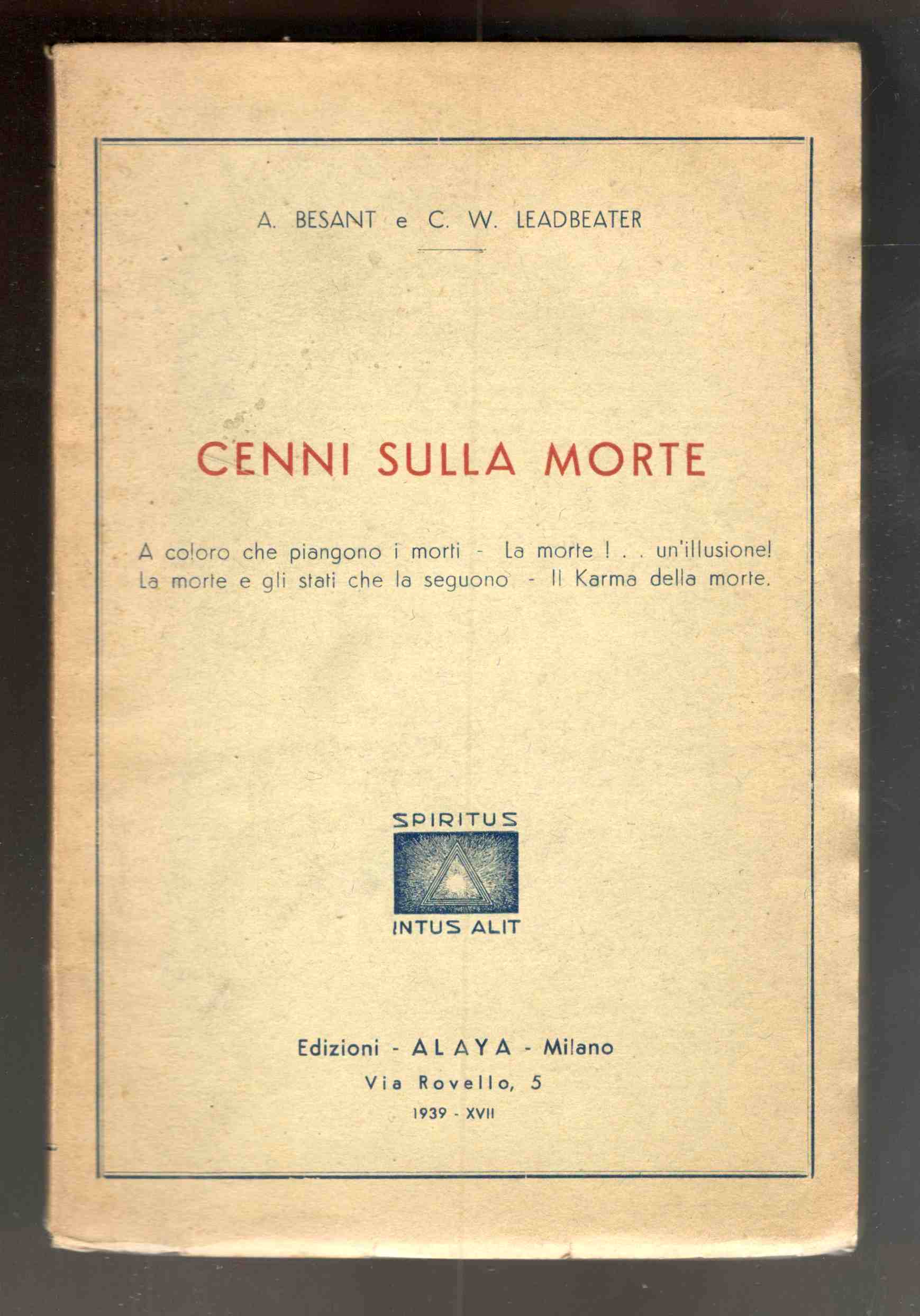 Cenni sulla morte. A coloro che piangono i morti. La …