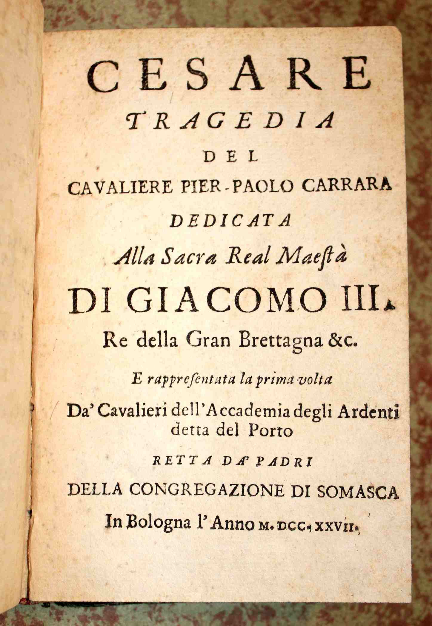 Cesare. Tragedia del cavaliere Pier Paolo Carrara . e rappresentata …