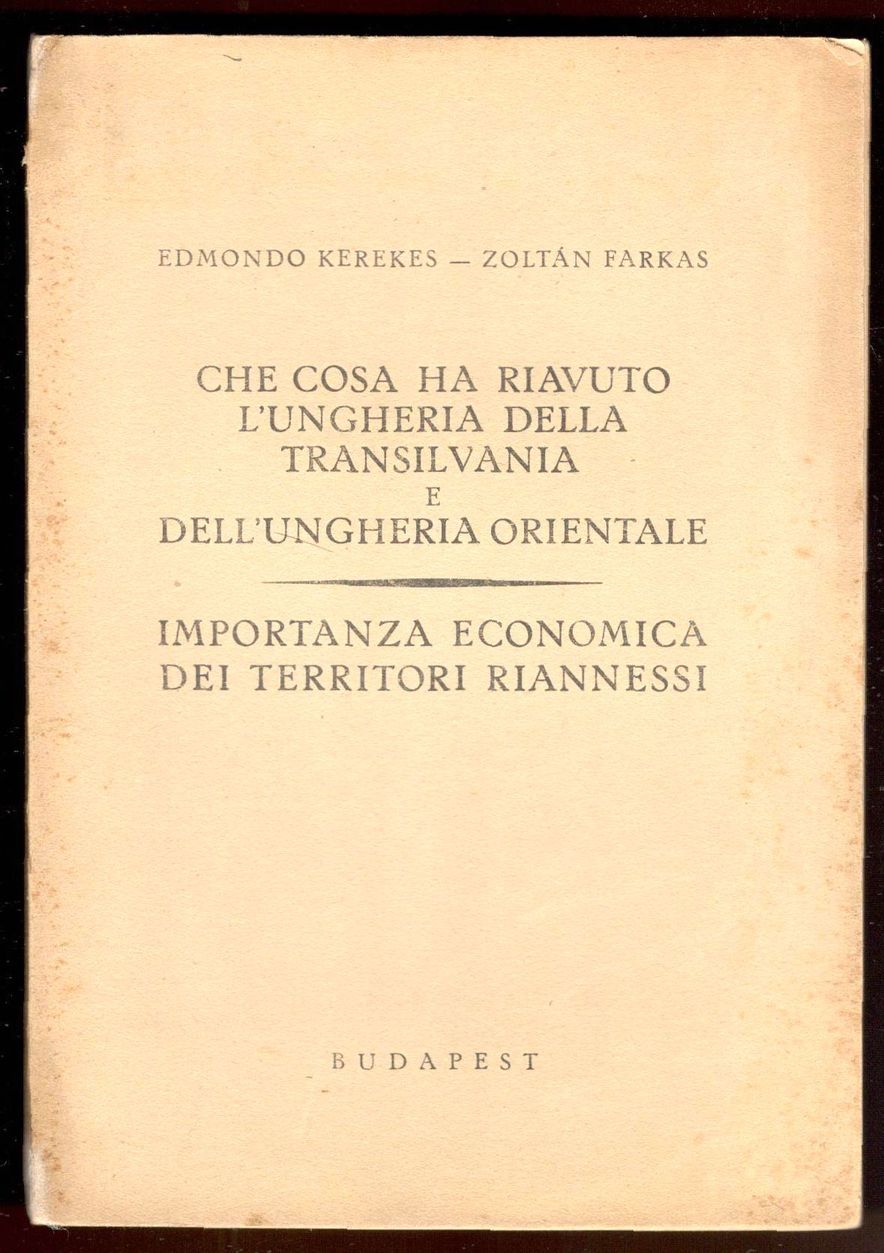 Che cosa ha riavuto l'Ungheria della Transilvania e dell'Ungheria orientale. …
