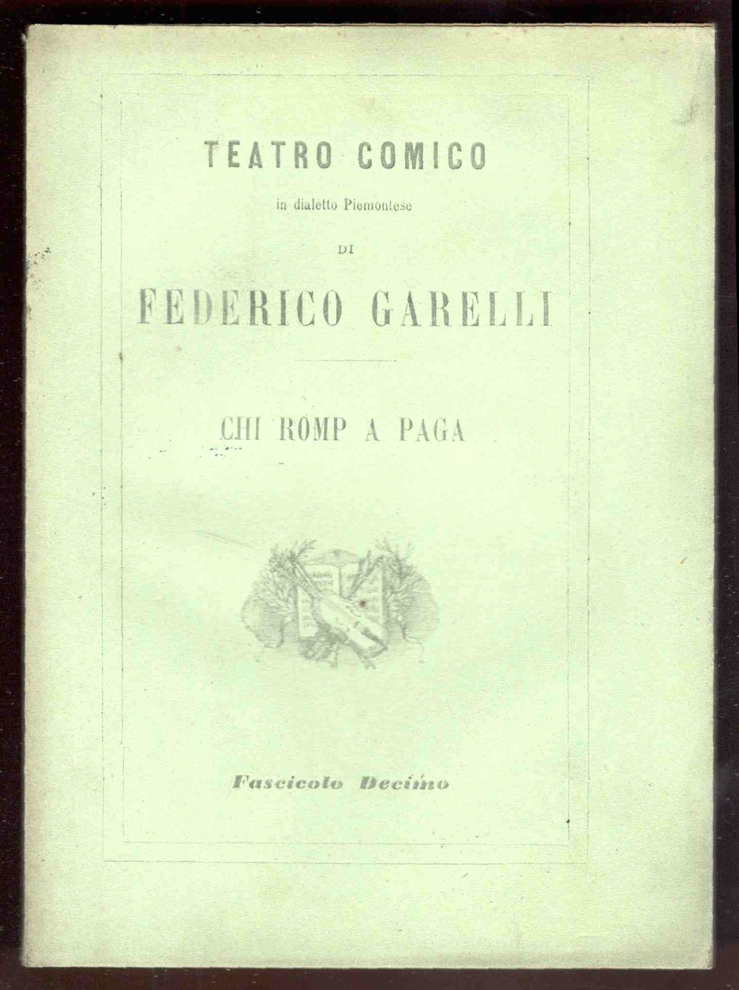 Chi romp a paga. Commedia popolare in 3 atti. Teatro …