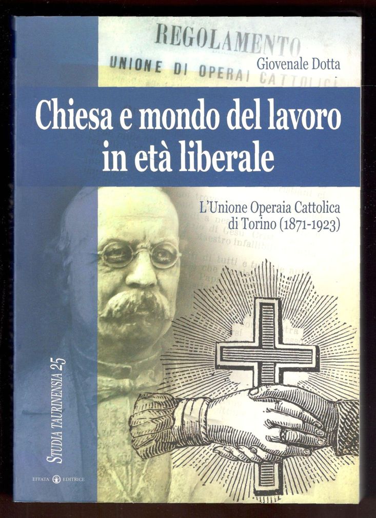 Chiesa e mondo del lavoro in età liberale. L'Unione Operaia …