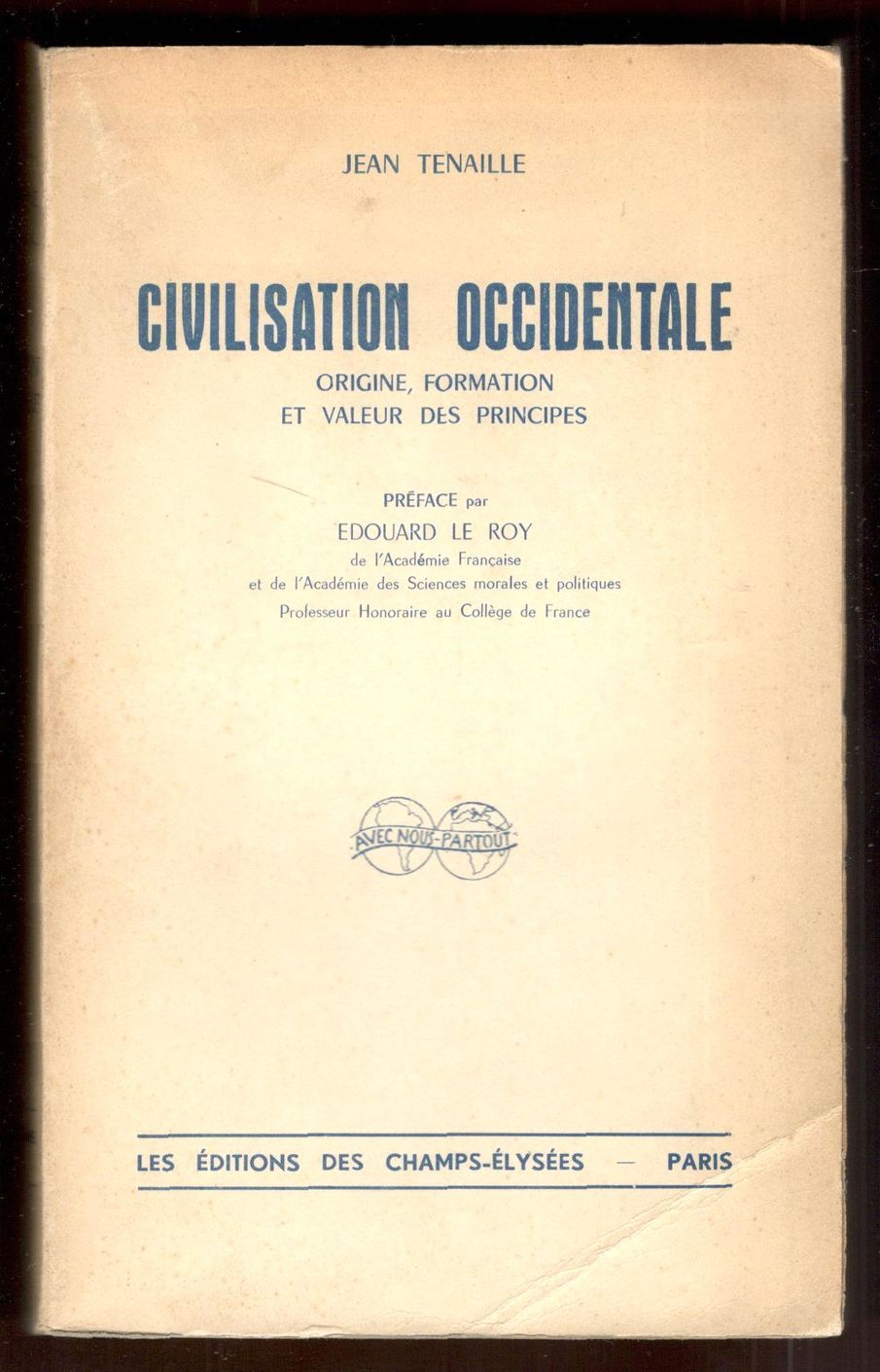 Civilisation occidentale. Origine - formation et valeur des principes