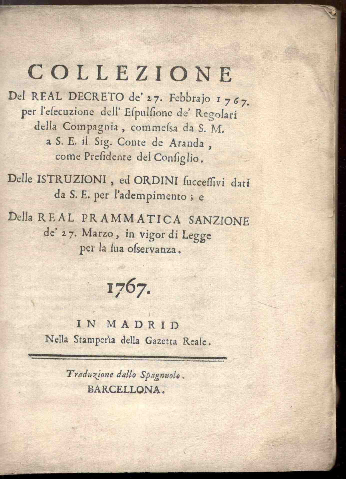 Collezione del Real Decreto dei 27 febbrajo 1767. Per l'esecuzione …