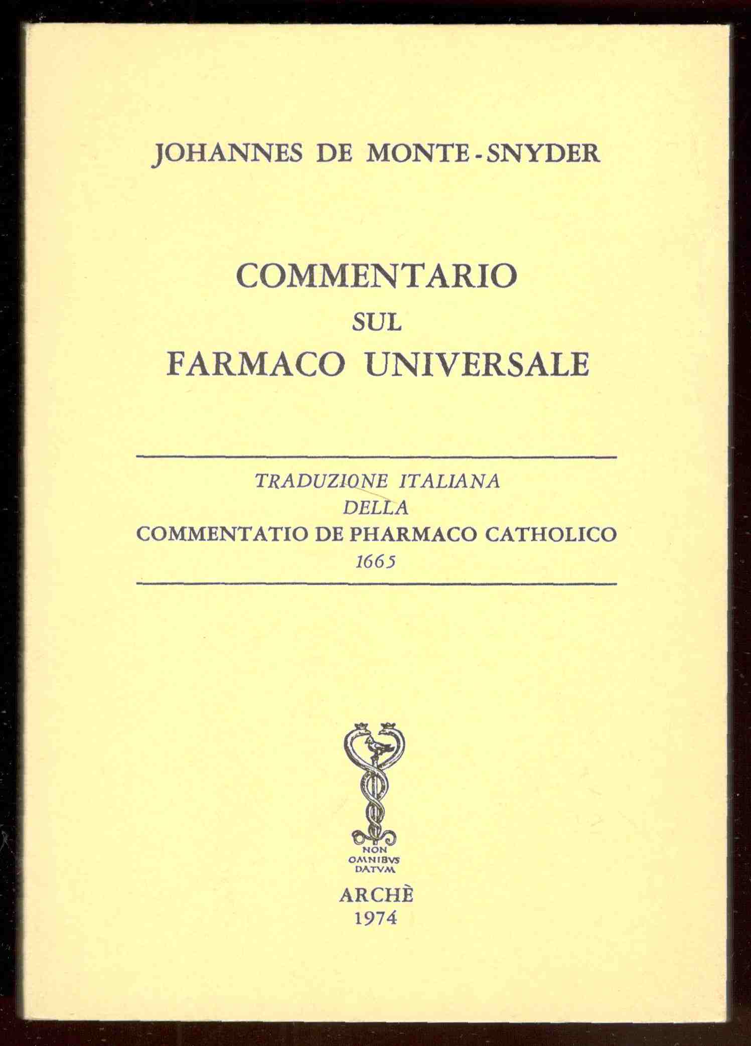 Commentario sul farmaco universale. Traduzione italiana della commentatio de pharmaco …