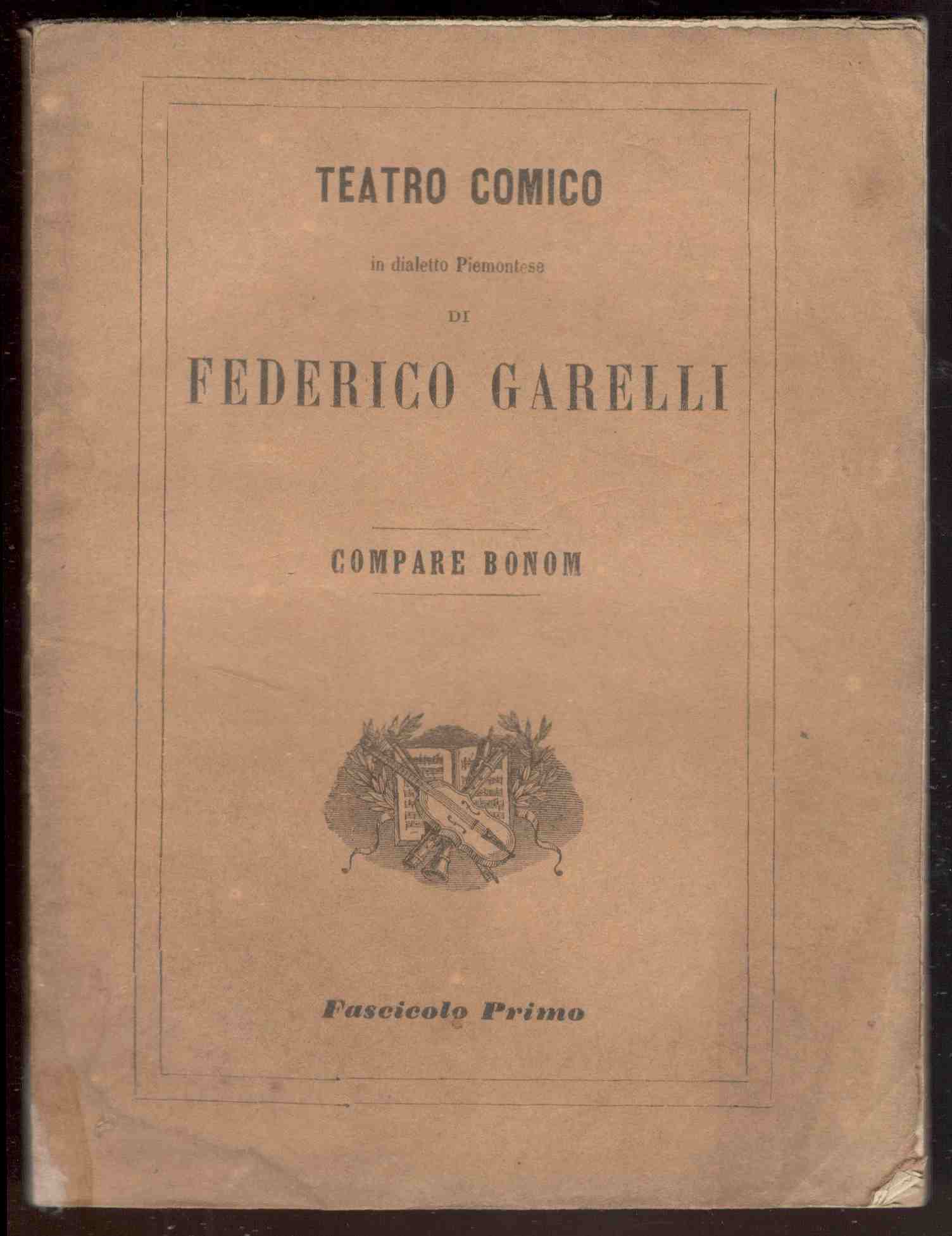 Compare Bonom. Commedia in 4 atti. Teatro comico in dialetto …