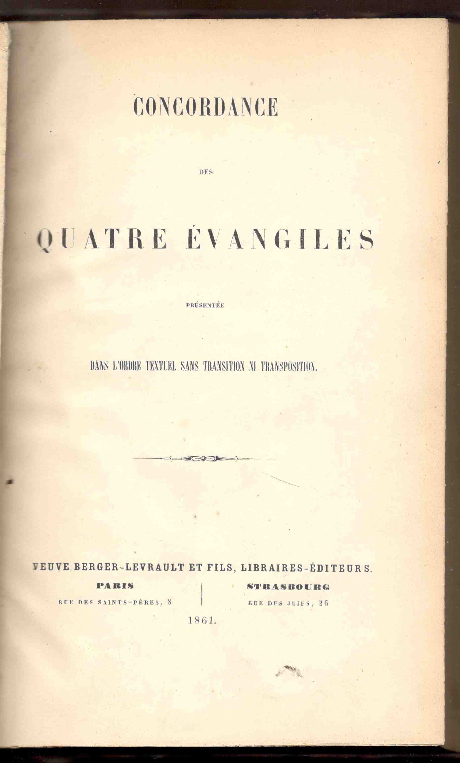 Concordance des Quatre Évangiles présentée dans l'ordre textuel sans transition …