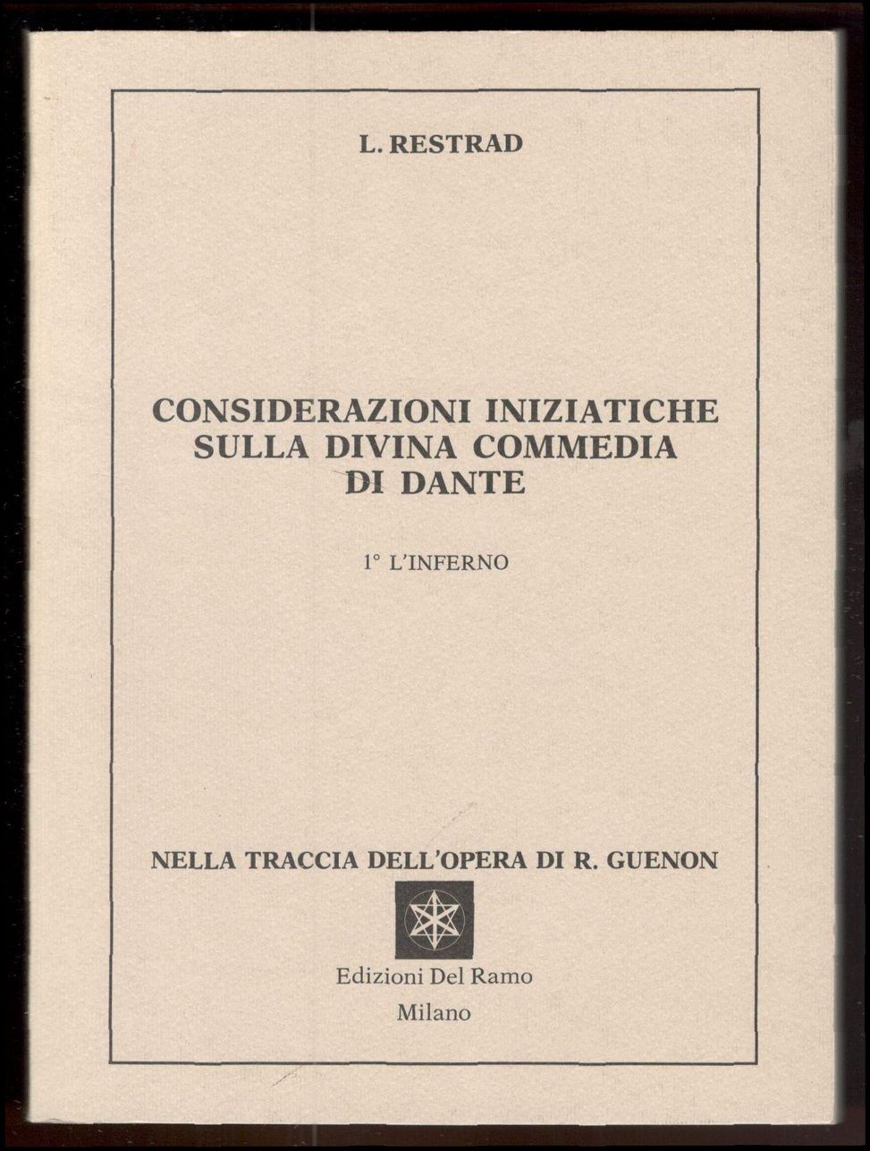 Considerazioni iniziatiche sulla Divina Commedia di Dante. 1° L'inferno. Nella …