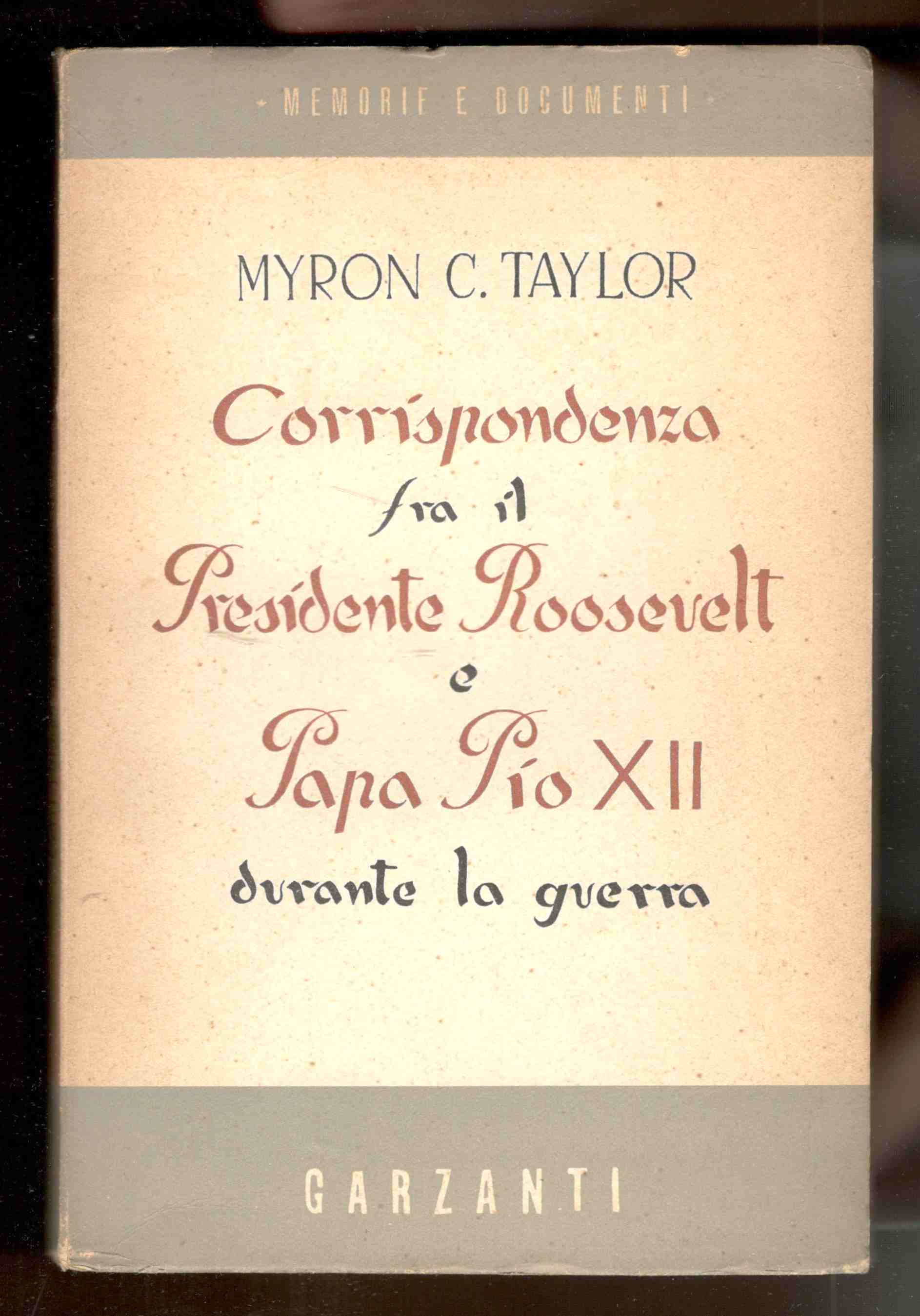 Corrispondenza fra il presidente Roosvelt e Papa Pio XII durante …