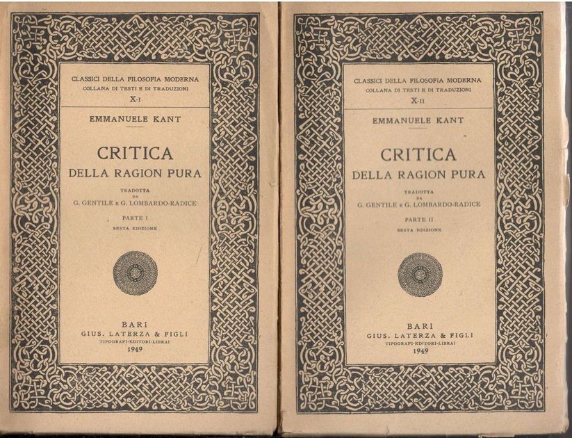 Critica della ragion pura. Tradotta da G. Gentile e G. …