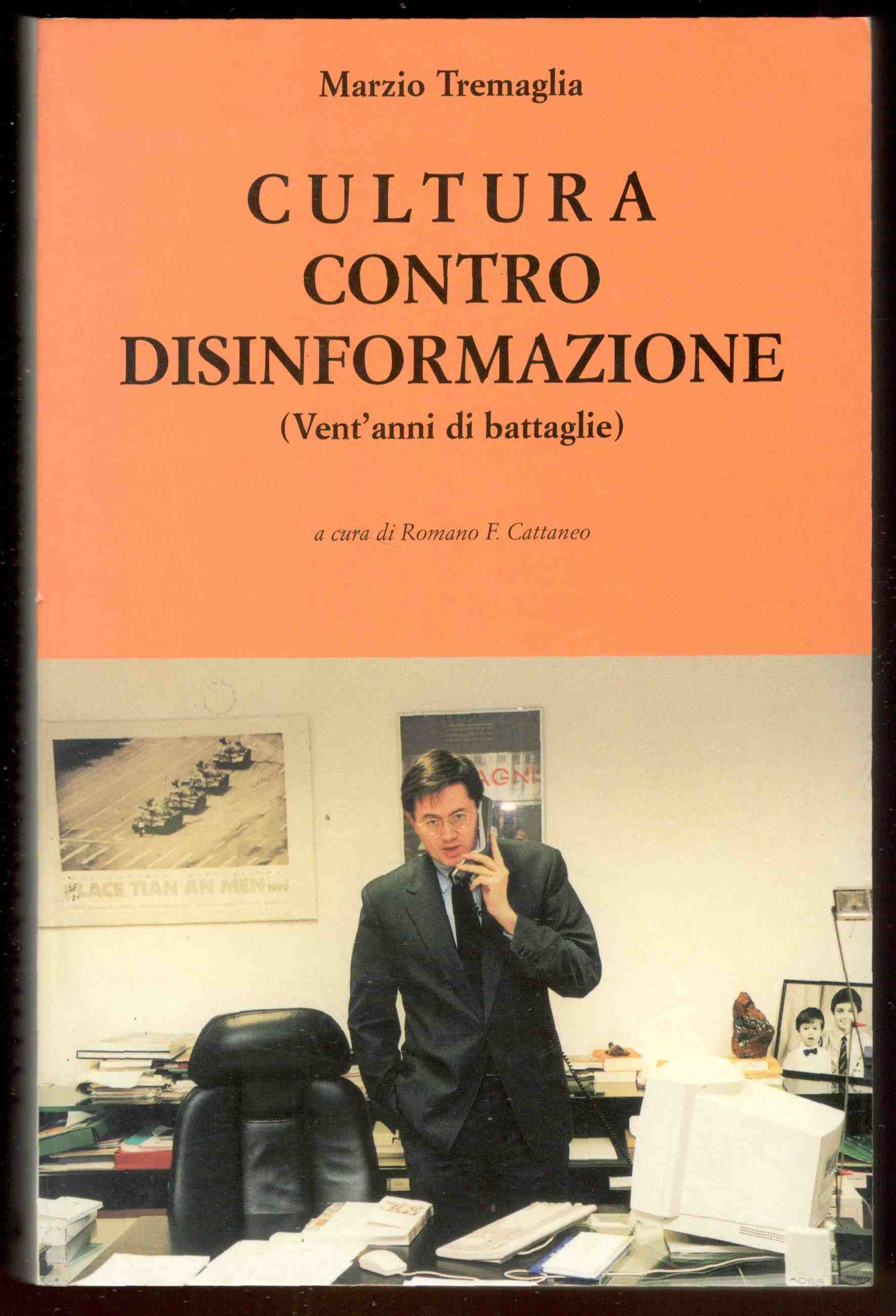 Cultura contro disinformazione (Vent'anni di battaglie). A cura di Romano …