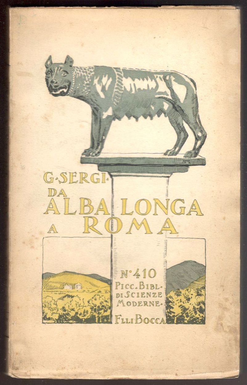 Da Alba Longa a Roma. Inizio dell'incivilimento in Italia ovvero …