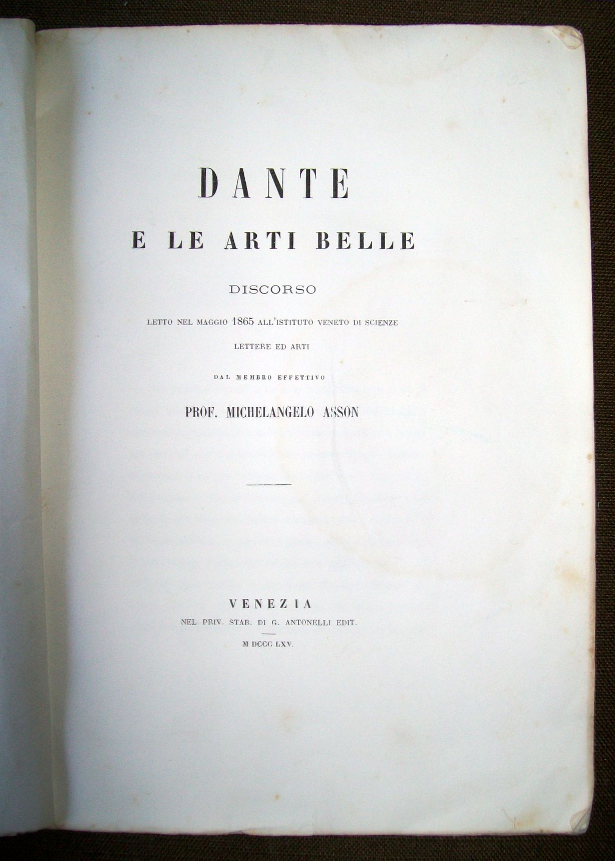 Dante e le arti belle. Discorso letto nel maggio 1865 …