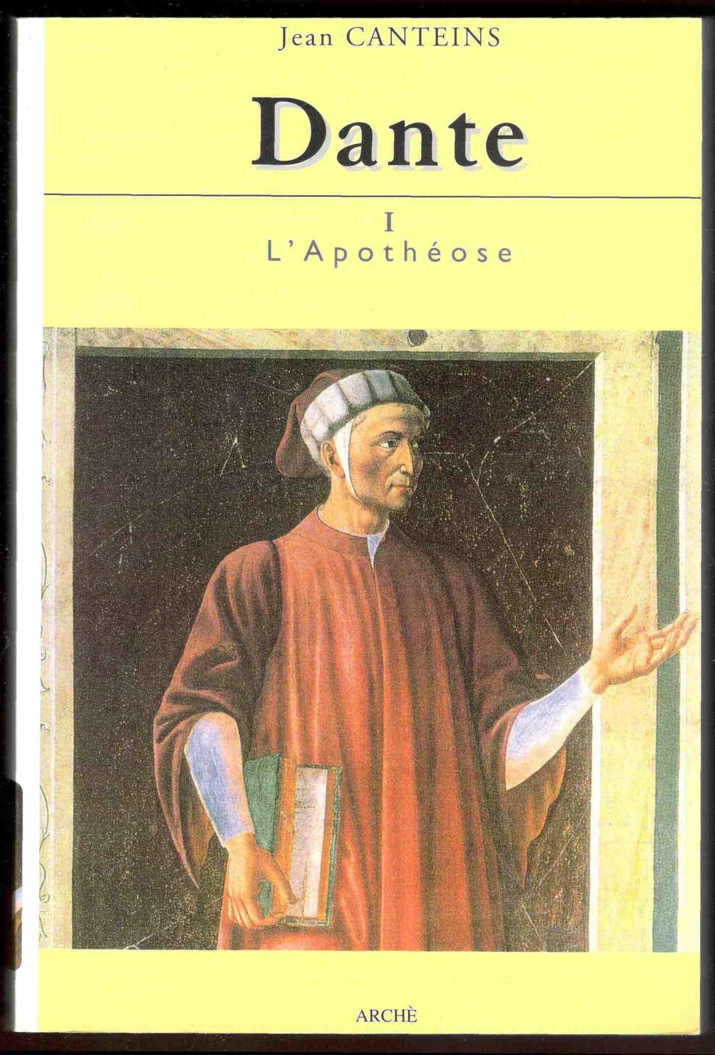 Dante. I. L'Apothéose - II. L'Homme engagé, (Due volumi)