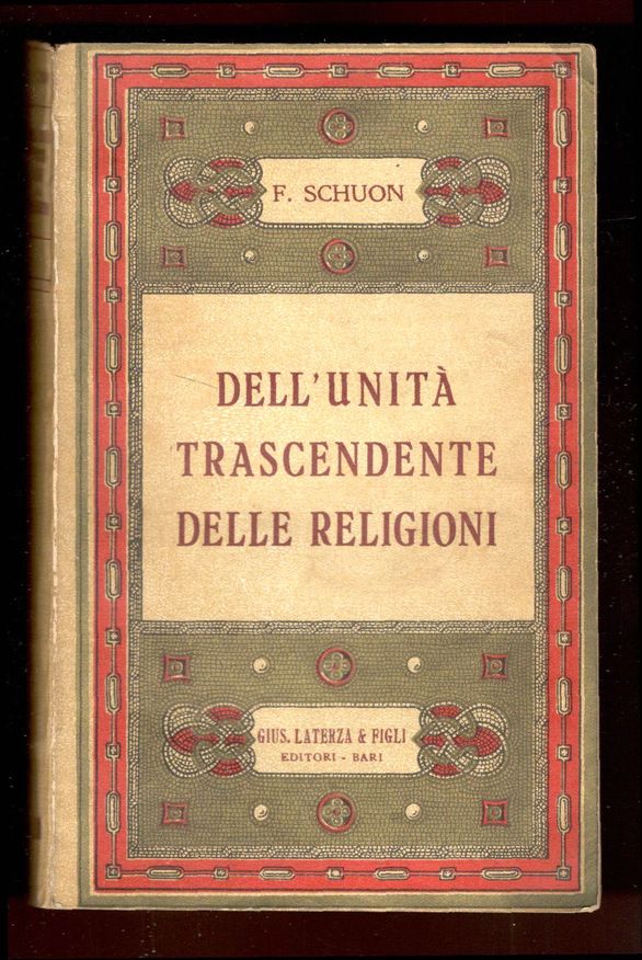 Dell'unità trascendente delle religioni. Traduzione di N. e S. Dallaporta-Xydias