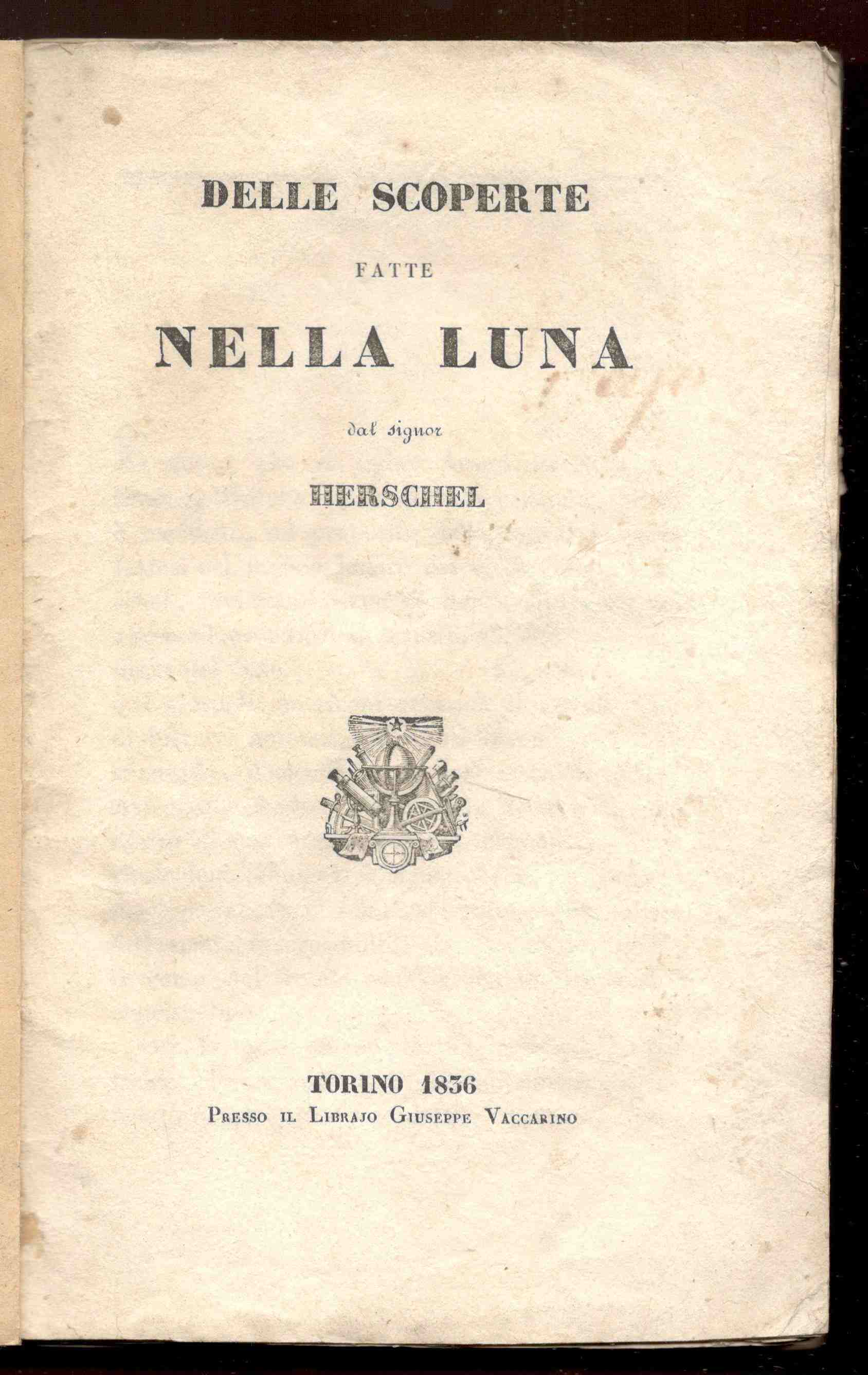 Delle Scoperte fatte nella Luna dal Signor Herschel