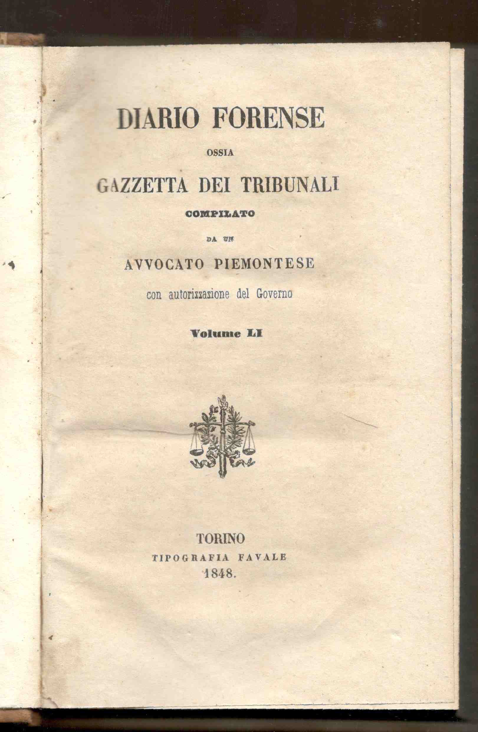 Diario Forense ossia Gazzetta dei Tribunali. Compilato da un avvocato …