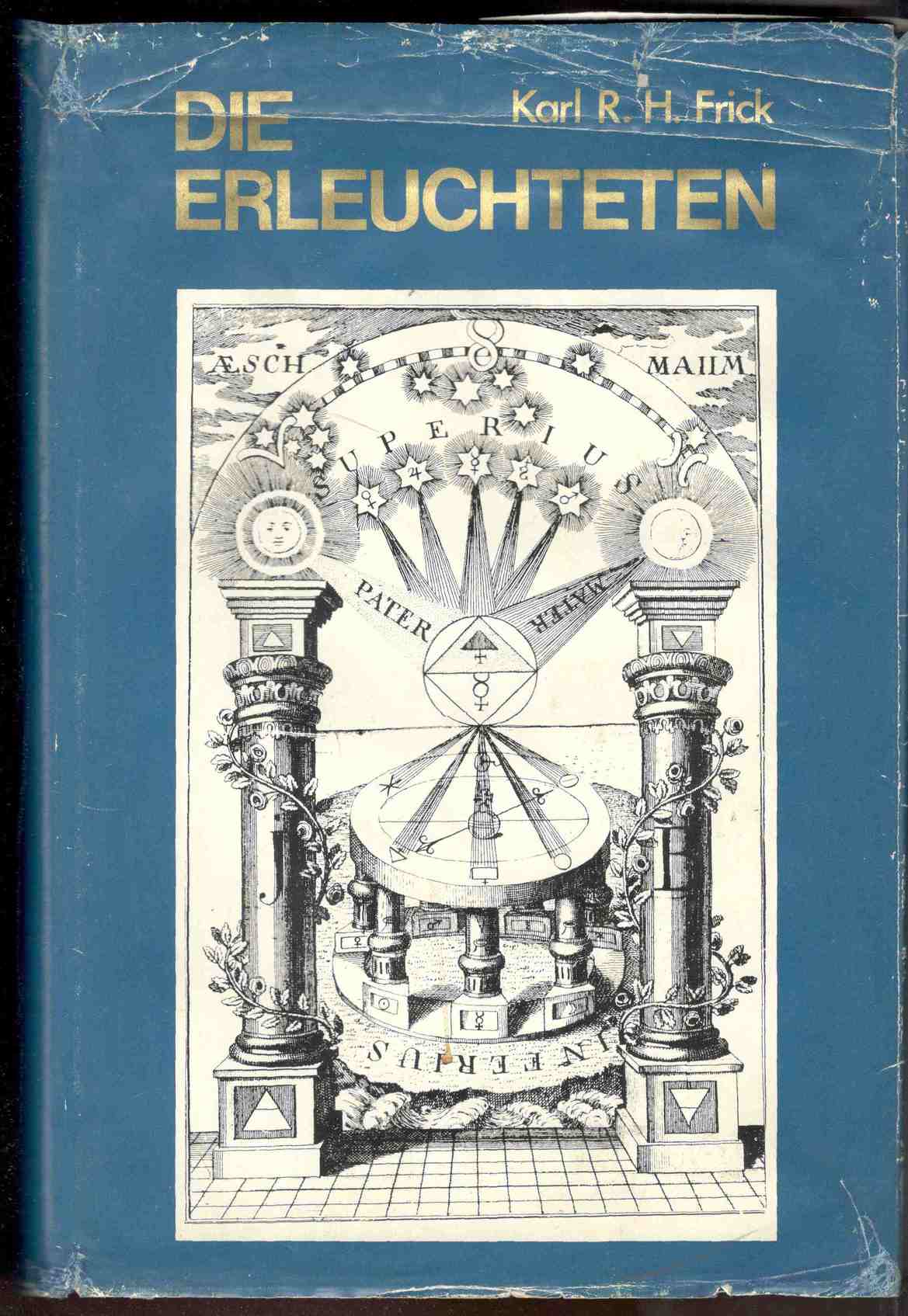 Die Erleuchteten: Gnostisch-theosophische und alchemistisch-rosenkreuzerische Geheimgesellschaften bis zum Ende des …