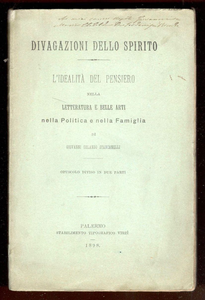 Divagazioni dello spirito. L'idealità del pensiero nella letteatura e belle …