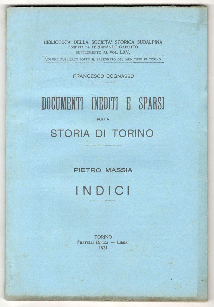 Documenti inediti e sparsi sulla Storia di Torino. Indici