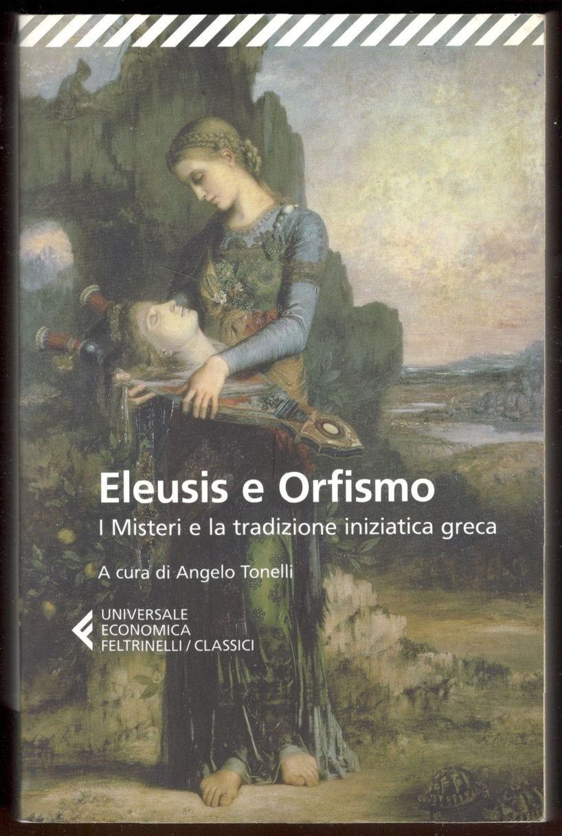 Eleusis e Orfismo. I Misteri e la tradizione iniziatica greca