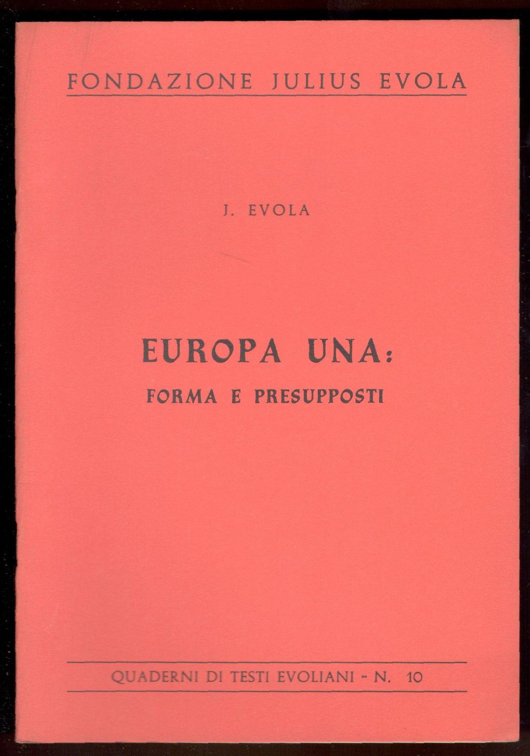 Europa una: forme e presupposti. Quaderni di Testi Evoliani, n. …