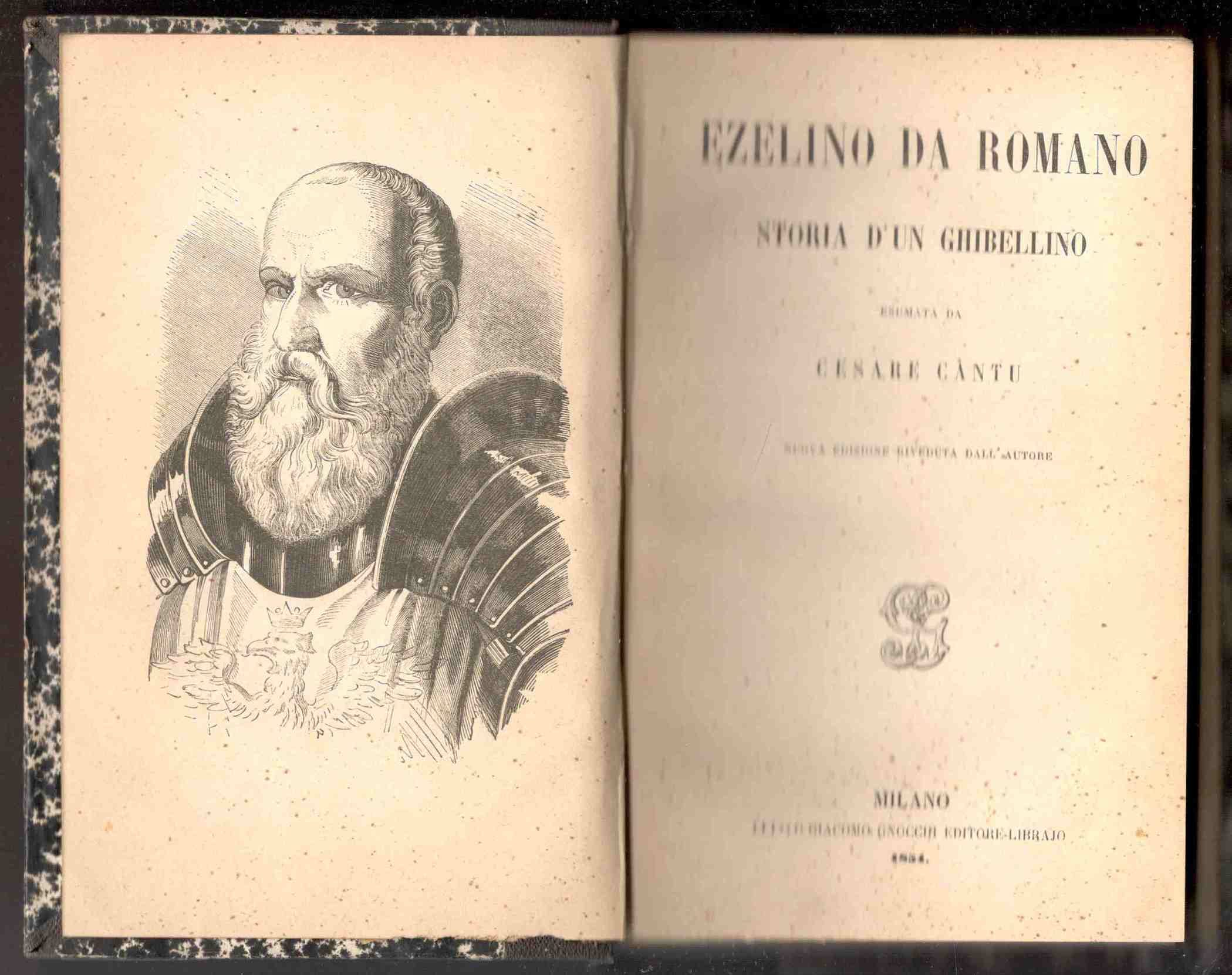 Ezelino da Romano. Storia d'un ghibellino. Nuova edizione riveduta dall'Autore