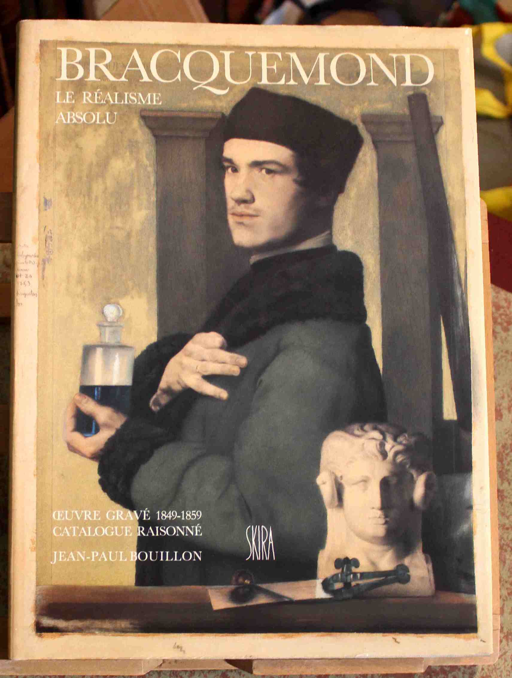 Félix Bracquemond. Le réalisme absolu. Oeuvre gravé 1849-1859. Catalogue raisonné