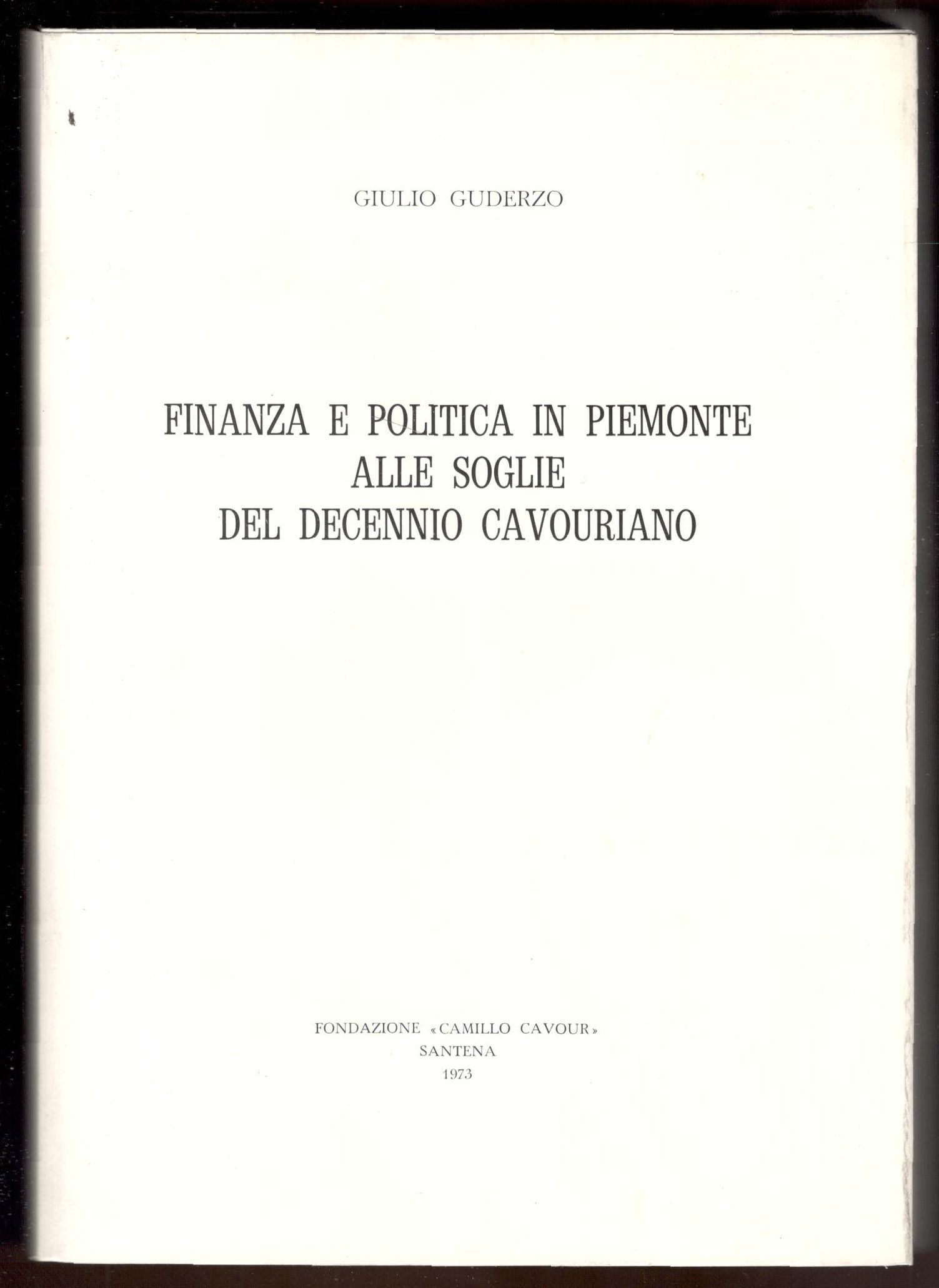 Finanza e politica in Piemonte alle soglie del decennio cavouriano
