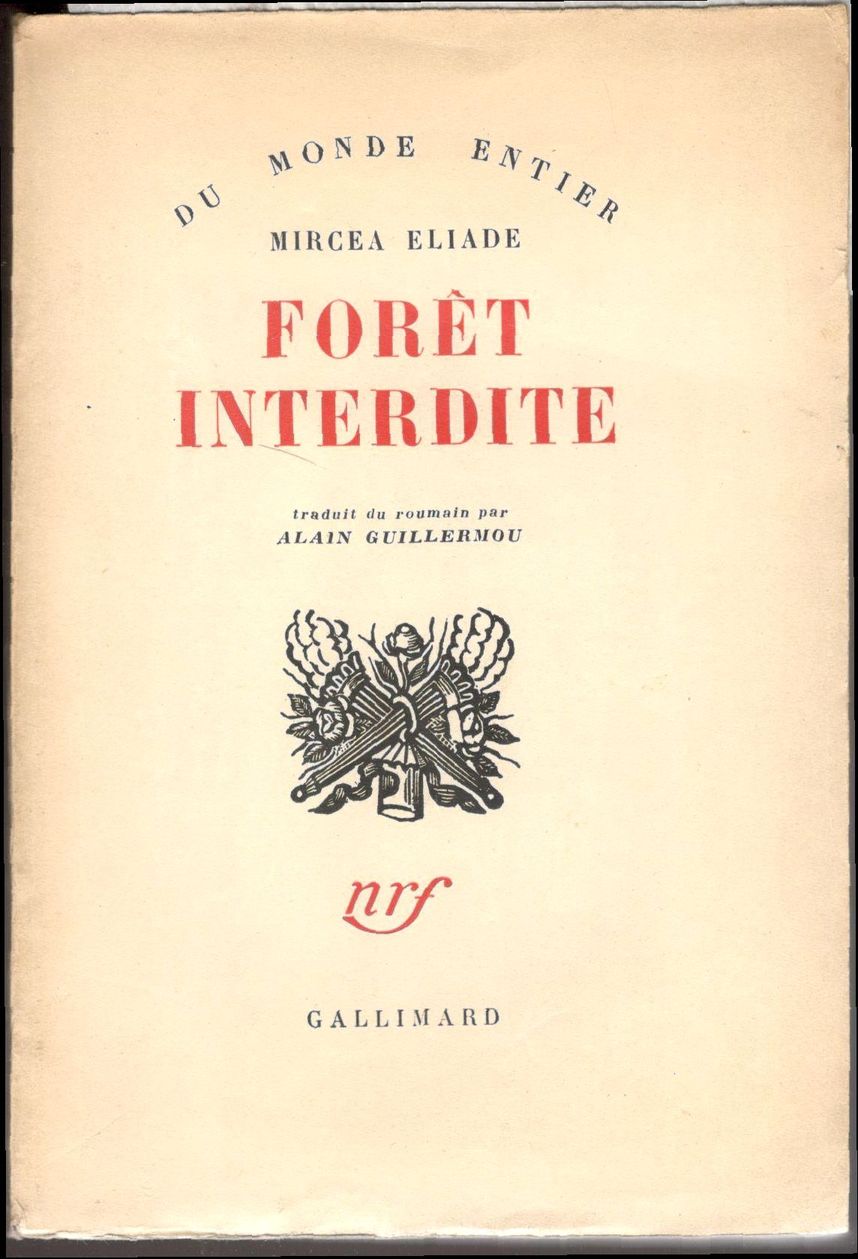 Forèt interdite. Traduit du roumain par Alain Guillermou