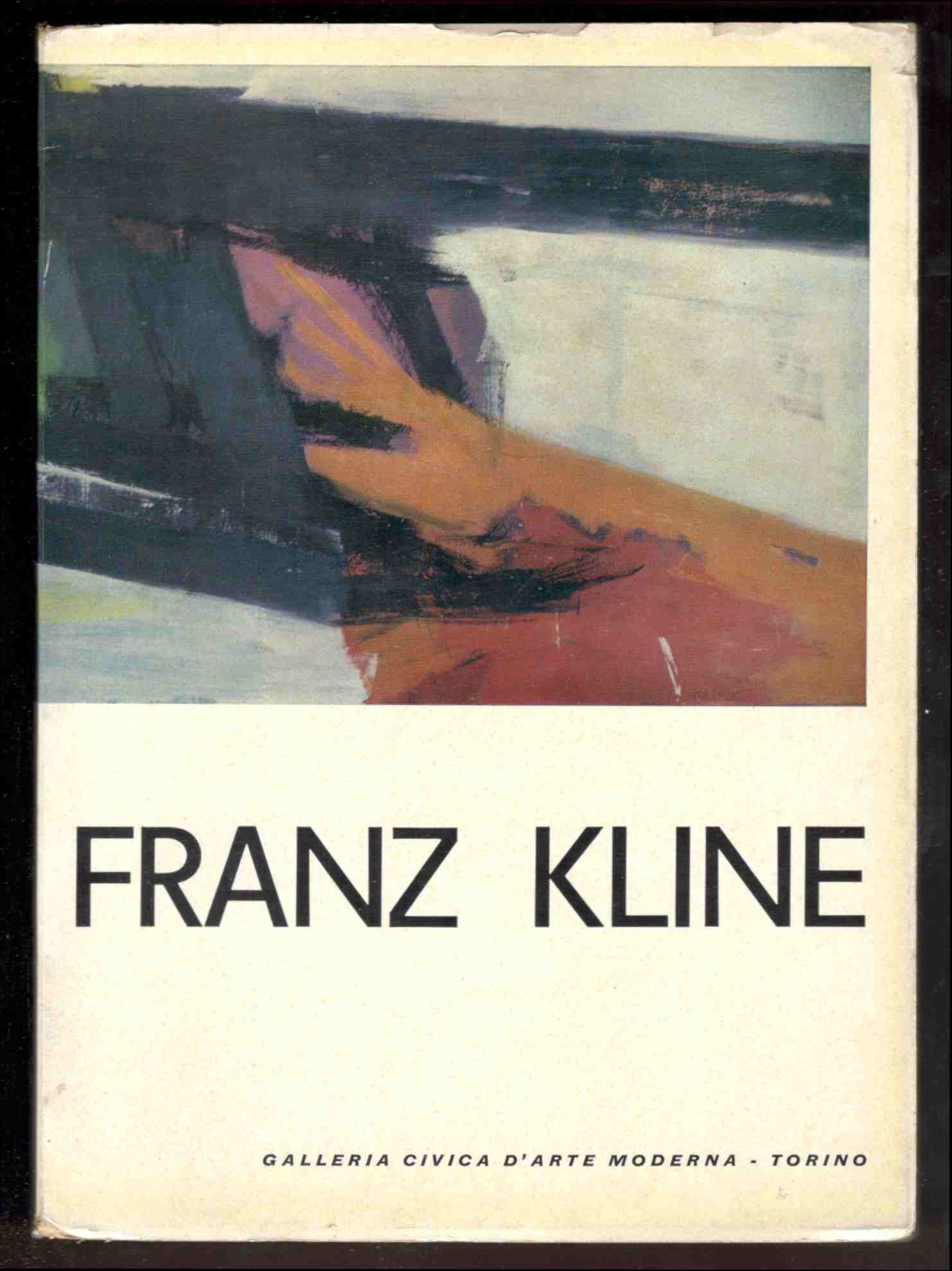 Franz Kline. Torino, Galleria Civica d'Arte Moderna, 5 Novembre - …