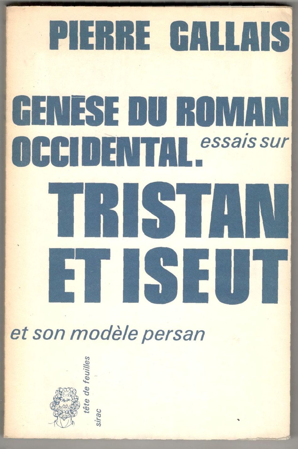 Genèse du roman occidental. Essais sur Tristan et Iseut et …