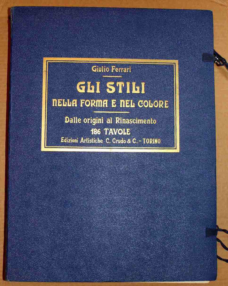 Gli stili nella forma e nel colore. Rassegna dell'arte antica …