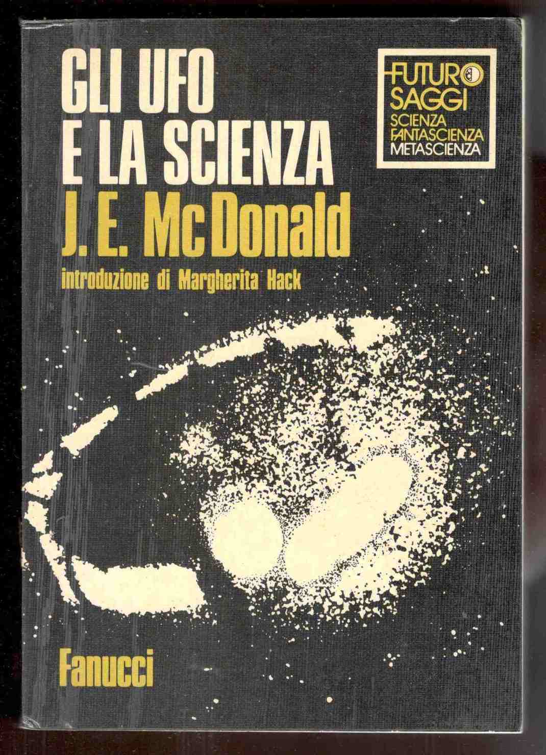 Gli UFO e la scienza. Introduzione di Margherita Hack