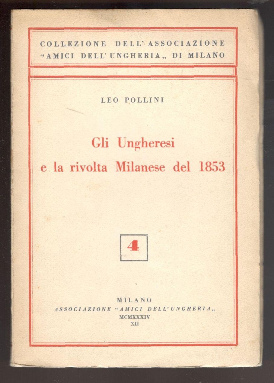 Gli ungheresi e la rivolta milanese del 1853. Conferenza tenuta …