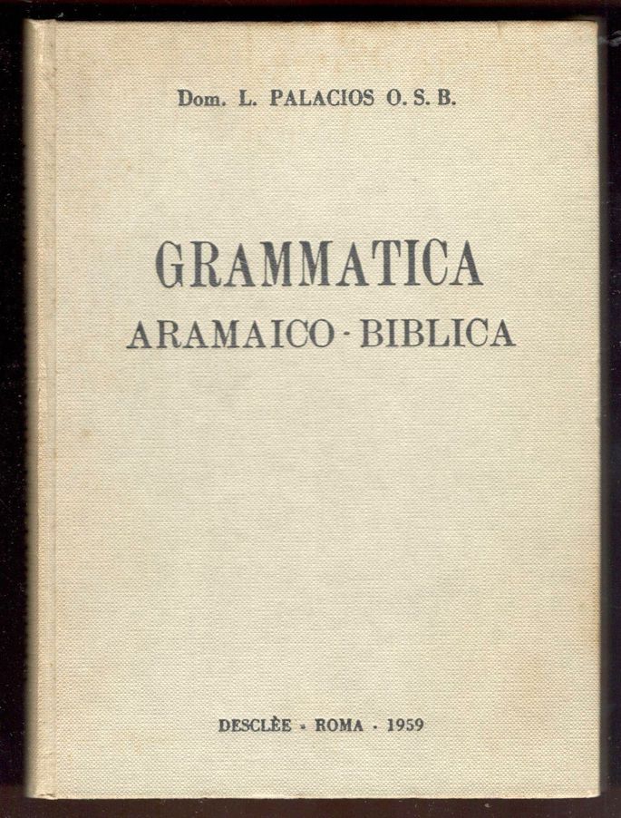 Grammatica aramaico-biblica ad usum Scholarum. Exercitii, textibus et vocabulario ornata. …