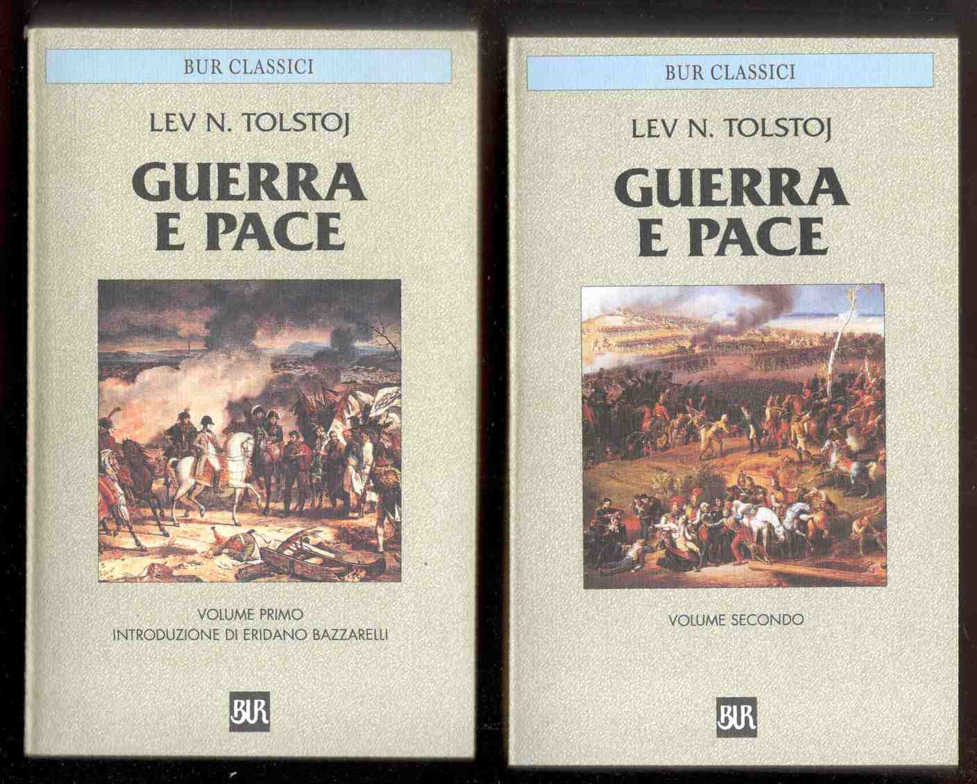 Guerra e pace. Introduzione di Eridano Bazzarelli. (Due volumi)