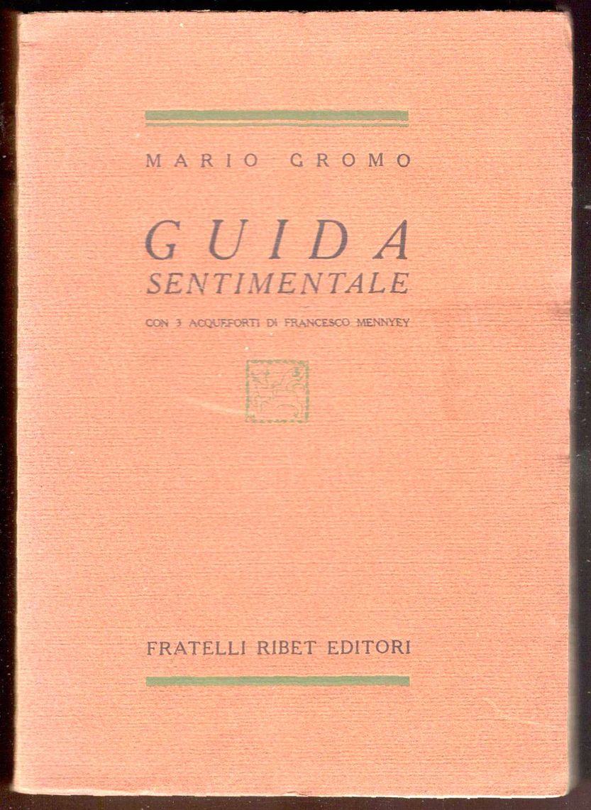 Guida sentimentale. Con 3 acqueforti di Francesco Mennyey