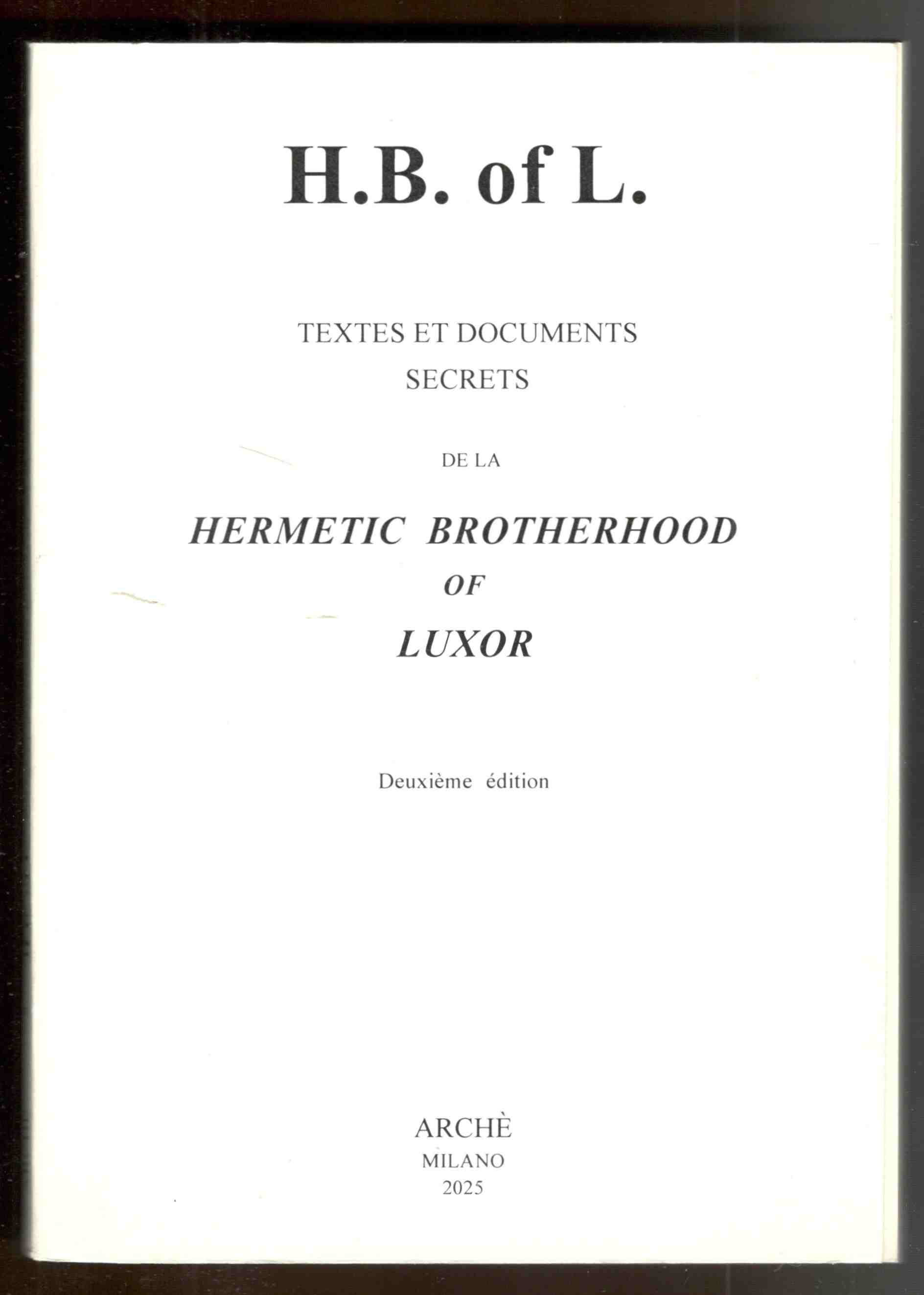 H.B. of L. Textes et documents secrets de la Hermetic …