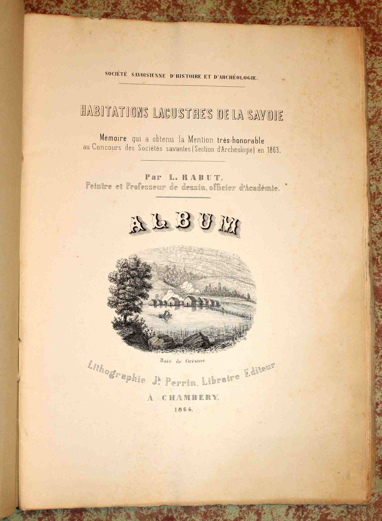 Habitations lacustres de la Savoie. Album