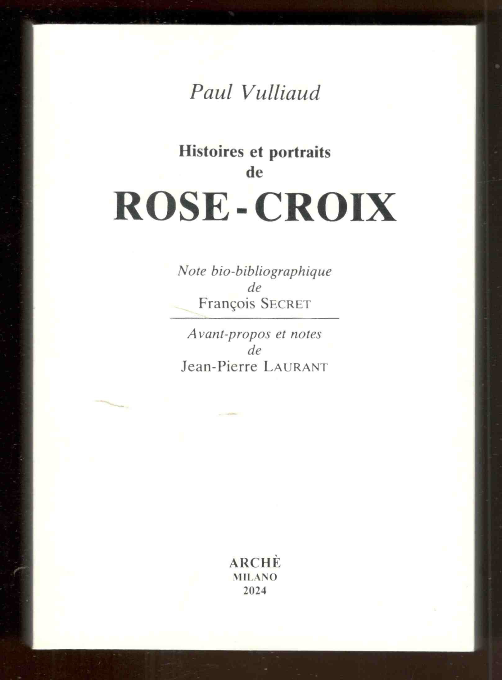 Histoire et portraits des Rose-Croix